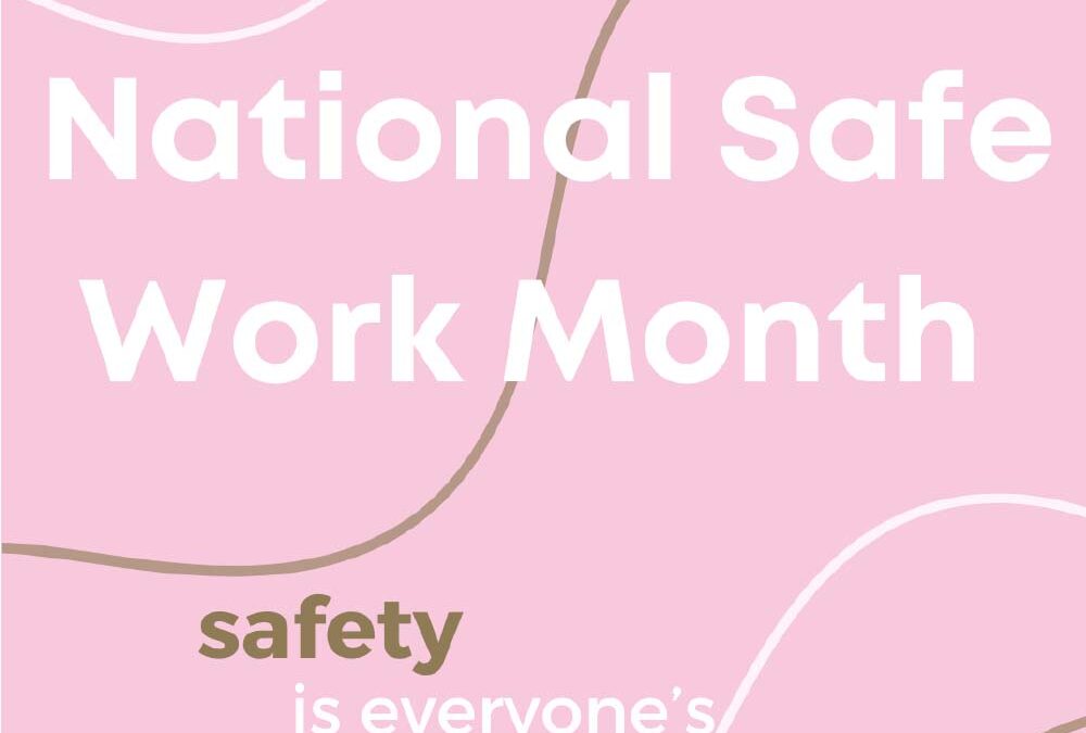 National Safe Work Month